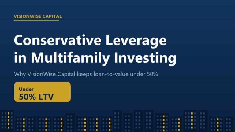 How VisionWise Capital Uses Conservative Leverage in Multifamily Investing